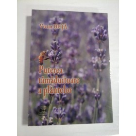 PUTEREA TAMADUITOARE A PLANTELOR - VICTOR DUTA